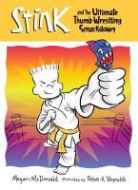 McDonal, Mcdonald, Megan McDonald, Reynolds, Peter H. Reynolds - Stink and the Ultimate Thumb-Wrestling Smackdown