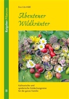 Eva Utz-Hiltl - Abenteuer Wildkräuter