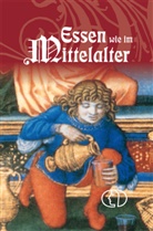 Carola Ruff - Essen wie im Mittelalter