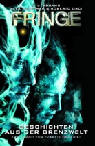 J. J. Abrams, Justin Doble, Alex Kurtzman, David Lapham, Tom Mandrake, Roberto Orc - Fringe. Bd.2