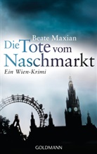 Beate Maxian - Die Tote vom Naschmarkt