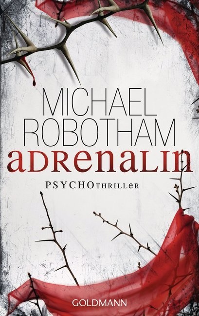 Michael Robotham - Adrenalin - Psychothriller