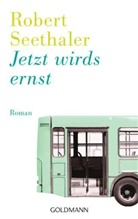 Robert Seethaler - Jetzt wirds ernst