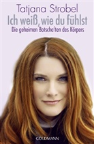 Tatjana D Strobel, Tatjana D. Strobel - Ich weiß, wie du fühlst