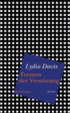 Lydia Davis - Formen der Verstörung