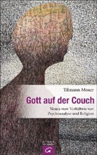 Tilmann Moser - Gott auf der Couch