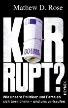 Mathew D Rose, Mathew D. Rose - Korrupt?