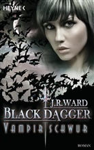 J. R. Ward - Black Dagger, Vampirschwur
