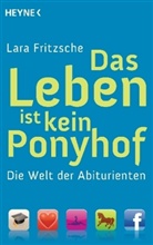 Lara Fritzsche - Das Leben ist kein Ponyhof