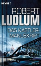Robert Ludlum - Das Kastler-Manuskript