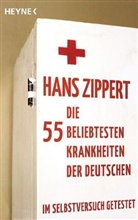 Hans Zippert - Die 55 beliebtesten Krankheiten der Deutschen