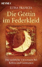 Luisa Francia - Die Göttin im Federkleid