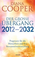 Diana Cooper - Der große Übergang 2012 - 2032
