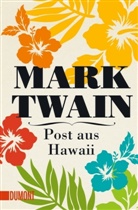 Mark Twain, Alexande Pechmann, Alexander Pechmann - Post aus Hawaii