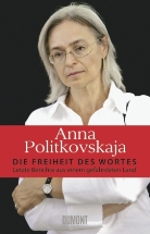 Anna Politkovskaja, Anna Politkowskaja - Die Freiheit des Wortes