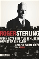 Roger Sterling - Wenn Gott eine Tür schließt, öffnet er ein Kleid