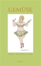 Drost, Wiglaf Droste, Heidelbac, Nikolau Heidelbach, Nikolaus Heidelbach, Klink... - Gemüse
