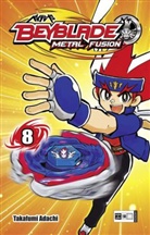 Takafumi Adachi - Beyblade: Metal Fusion. Bd.8