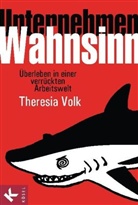 Theresia Volk - Unternehmen Wahnsinn
