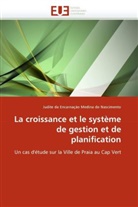 Da encarnacao medina, Da Encarnacao Medina-J, Judite da Encarnação Medina do Nascimento - La croissance et le systeme de