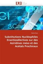 Patrice Nury, Nury-P - Substitutions nucleophiles