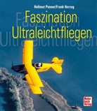Herzog, Frank Herzog, PENNE, Hellmu Penner, Hellmut Penner - Faszination Ultraleichtfliegen