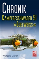 Wolfgang Dierich - Chronik Kampfgeschwader 51 "Edelweiss"