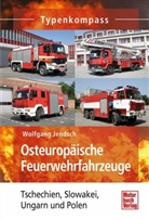 Wolfgang Jendsch - Osteuropäische Feuerwehrfahrzeuge