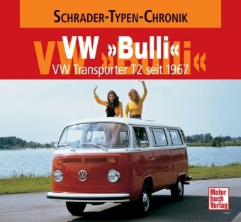 Michael Steinke - VW "Bulli" VW Transporter T2 seit 1967
