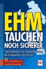 Oskar F. Ehm, Max Hahn, Uwe Hoffmann - Der neue Ehm. Tauchen noch sicherer