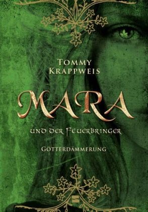 Tommy Krappweis, Adriaa Prent - Mara und der Feuerbringer - Götterdämmerung