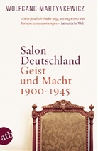 Wolfgang Martynkewicz, Wolfgang (Dr.) Martynkewicz - Salon Deutschland. Geist und Macht 1900-1945