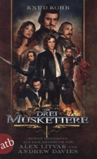 Andrew Davies, Alexandre Dumas, Knud Kohr, Alex Litvak - Die drei Musketiere