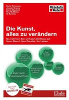 Josep Grenny, Joseph Grenny, David u Maxfield, Ron McMillan, Ron u a McMillan, Kerr Patterson... - Die Kunst, alles zu verändern