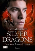 Katie MacAlister - Silver Dragons - Drachen lieben heißer
