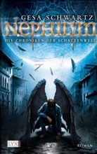 Gesa Schwartz, Max Meinzold - Die Chroniken der Schattenwelt - Nephilim