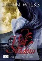 Eileen Wilks - Wolf Shadow - Bd.7: Wolf Shadow - Verbotene Pfade