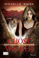 Michelle Raven - Ghostwalker - Ruf der Erinnerung