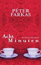 Peter Farkas, Péter Farkas - Acht Minuten
