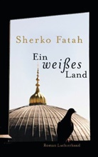 Sherko Fatah - Ein weißes Land