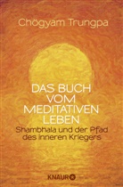 Chögyam Trungpa - Das Buch vom meditativen Leben