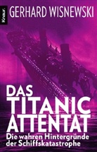 Gerhard Wisnewski - Das Titanic-Attentat
