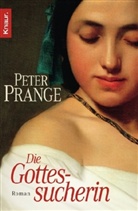Peter Prange - Die Gottessucherin