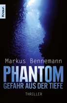 Markus Bennemann - Phantom - Gefahr aus der Tiefe
