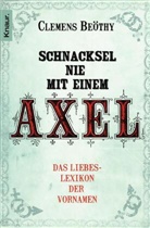 Clemens Beöthy - Schnacksel nie mit einem Axel
