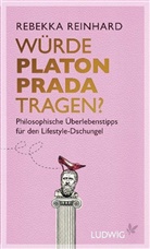 Rebekka Reinhard - Würde Platon Prada tragen?