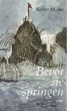 Walter Millns - Bevor sie springen