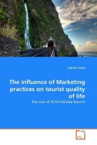 Juandri Dissel - The influence of Marketing practices on tourist quality of life