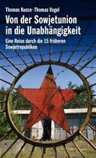Kunz, Thoma Kunze, Thomas Kunze, VOGEL, Thomas Vogel - Von der Sowjetunion in die Unabhängigkeit