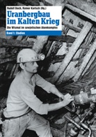Burghard Ciesla, Meissner, Juliane Schütterle, Timofeewa, Boc, Rudolf Boch... - Uranbergbau im Kalten Krieg - 1: Studien
